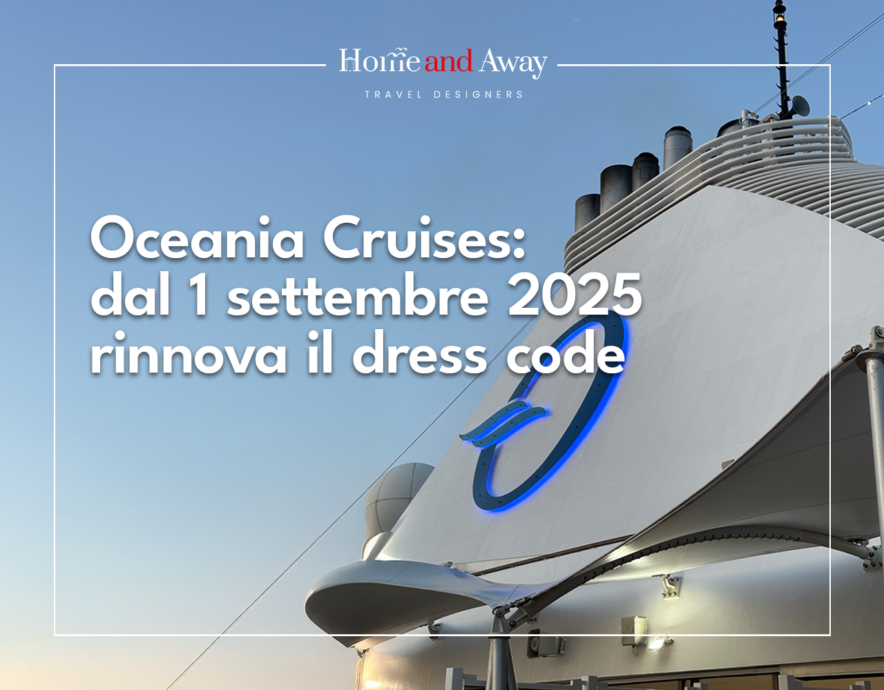 Al momento stai visualizzando Oceania Cruises aggiorna il dress code dal 1° settembre 2025