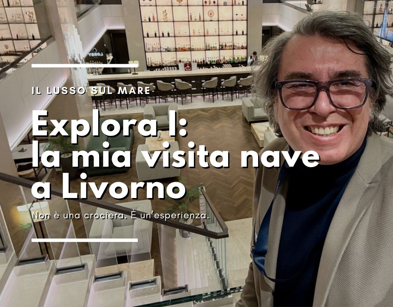 Al momento stai visualizzando Explora I: La mia visita nave a Livorno